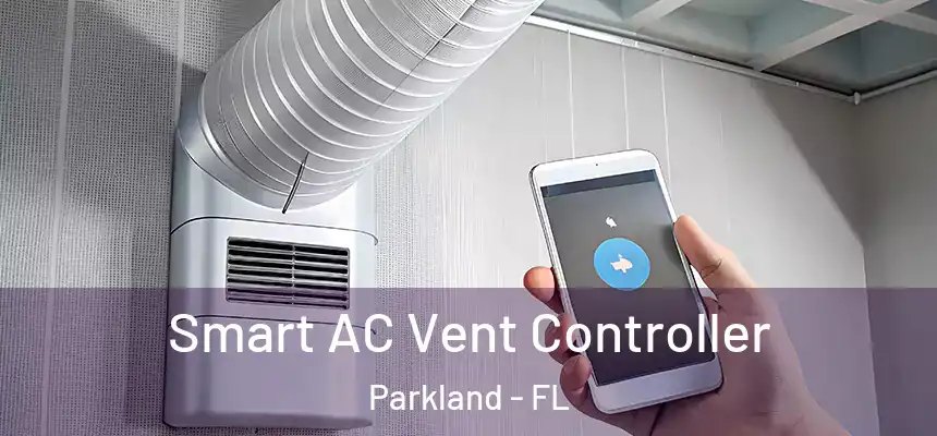Smart AC Vent Controller Parkland - FL